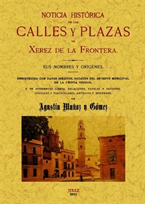 Books Frontpage Jerez de la Frontera. Noticia histórica de las calles y plazas