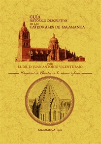 Books Frontpage Guía histórico-descriptiva de las catedrales de Salamanca