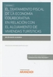 Front pageEl tratamiento fiscal de la economía colaborativa en relación con el alojamiento de viviendas turísticas (Papel + e-book)
