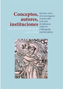 Books Frontpage Conceptos, autores, instituciones. Revisión crítica de la investigación reciente sobre la Escuela de Salamanca (2008-19) y bibliografía multidisciplinar