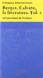 Books Frontpage Coloquio internacional: Borges, Calvino, la literatura. Vol. I