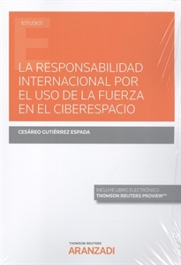 Books Frontpage La Responsabilidad Internacional por el uso de la fuerza en el ciberespacio (Papel + e-book)