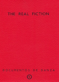 Books Frontpage The real fiction. Documentos de danza nº 6