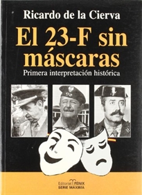 Books Frontpage El 23-F sin máscaras: primera interpretación histórica