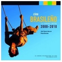 Books Frontpage Cine brasileño: la cámara lúcida 2000-2010