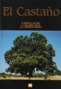 Books Frontpage El castaño. Productor de fruto y madera. Creador de paisaje y protector