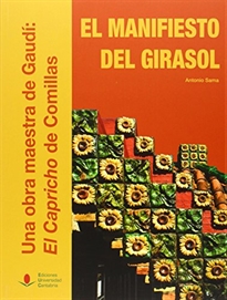 Books Frontpage El manifiesto del girasol. Una obra maestra de Gaudí: El Capricho de Comillas