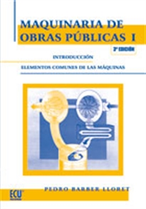 Books Frontpage Maquinaria de obras públicas I: Introducción elementos comunes de las máquinas