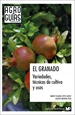 Front pageEl granado: variedades, técnicas de cultivo y usos