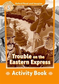 Books Frontpage Oxford Read and Imagine 5. Trouble on Eastern Express Activity Book