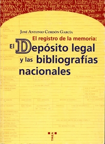 Books Frontpage El registro de la memoria: el depósito legal y las bibliografías nacionales