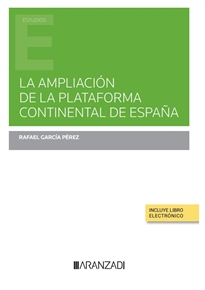 Books Frontpage La ampliación de la plataforma continental de España (Papel + e-book)