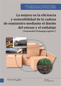Books Frontpage La mejora en la eficiencia y sostenibilidad de la cadena de suministro mediante el diseño del envase y el embalaje ("Sustainable Packaging Logistics")