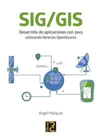 Books Frontpage SIG/GIS. Desarrollo de aplicaciones con Java utilizando librerías OpenSource