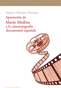 Books Frontpage Aportación de Mario Medina a la cinematografía documental española