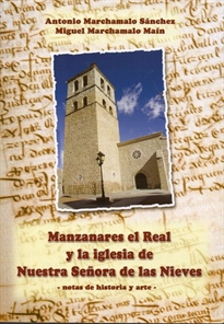 Books Frontpage Manzanares el Real y la Iglesia de Nuestra Señora de las Nieves: notas de historia y arte