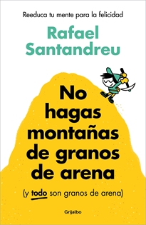 Books Frontpage No hagas montañas de granos de arena (y TODO son granos de arena)