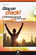 Front page¡Soy un Crack!. El marketing personal me salvó la vida
