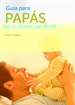 Portada del libro Guía para papás del cuidado del bebé