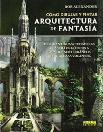 Books Frontpage Cómo dibujar y pintar arquitectura de fantasía