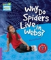 Front pageWhy Do Spiders Live in Webs? Level 4 Factbook