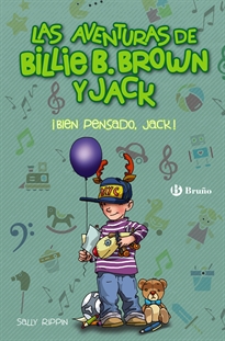 Books Frontpage Las aventuras de Billie B. Brown y Jack, 4. ¡Bien pensado, Jack!