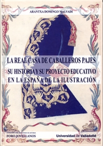 Books Frontpage Real Casa De Caballeros Pajes. Su Historia Y Proyecto Educativo En La España De La Ilustración