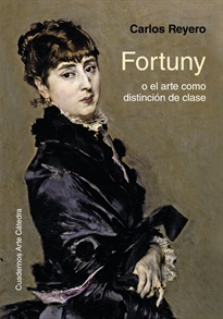 Books Frontpage Fortuny o el arte como distinción de clase