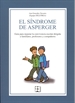Front pageEl Síndrome de Asperger. Guía para mejorar la convivencia escolar dirigida a familiares, profesores y compañeros