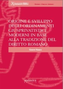 Books Frontpage Origine e sviluppo degli ordinamenti giusprivatistici moderni in base alla tradizione del diritto romano