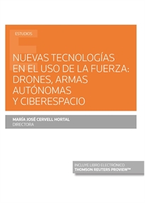 Books Frontpage Nuevas tecnologías en el uso de la fuerza: drones, armas autónomas y ciberespacio (Papel + e-book)