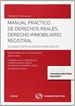 Front pageManual Práctico de Derechos Reales. Derecho inmobiliario registral (Papel + e-book)