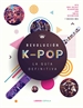 Front pageRevolución k-pop: la guía definitiva