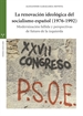 Front pageLa renovación ideológica del socialismo español (1976-1992)