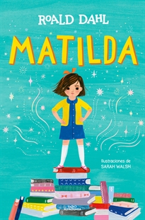 Books Frontpage Matilda (edición ilustrada a todo color) (Colección Alfaguara Clásicos)