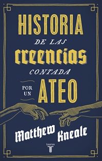 Books Frontpage Historia de las creencias (contada por un ateo)