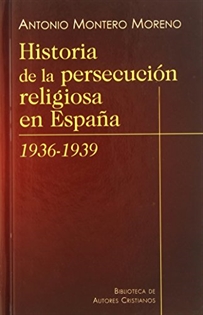 Books Frontpage Historia de la persecución religiosa en España (1936-1939)