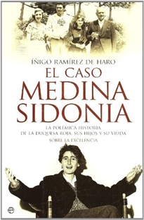 Books Frontpage El caso Medina Sidonia: la polémica historia de la duquesa roja, sus hijos y su viuda: sobre la excelencia