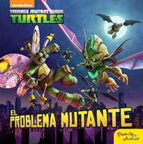 Books Frontpage Las Tortugas Ninja. El problema mutante