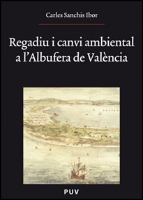 Books Frontpage Regadiu i canvi ambiental a l'Albufera de València