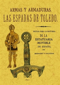 Books Frontpage Las espadas de Toledo. Armas y armaduras. Apuntes arqueológicos