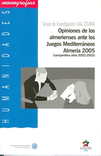 Books Frontpage Opiniones de los almerienses ante los Juegos Mediterráneos Almería 2005 (comparativa años 2002-2003)