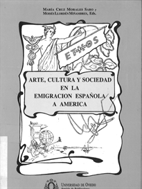 Books Frontpage Arte, cultura y sociedad en la emigración española a América