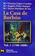 Front pageLa Casa de Borbón. 1. Familia, corte y política (1700-1808)
