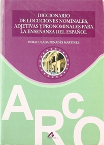 Books Frontpage Diccionario de locuciones nominales, adjetivas y pronominales para la enseñanza del español