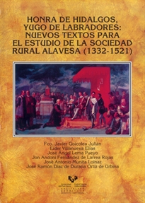 Books Frontpage Honra de hidalgos, yugo de labradores. Nuevos textos para el estudio de la sociedad rural alavesa (1332-1521)