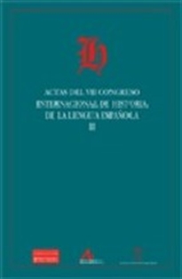 Books Frontpage Actas del VII Congreso Internacional de Historia de la lengua Española(Mérida-2006; 2 volúmenes)
