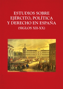 Books Frontpage Estudios sobre Ejército, Política y Derecho en España