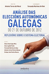 Books Frontpage Análise das eleccións autonómicas galegas do 21 de outubro de 2012: REFLEXIÓNS SOBRE O SISTEMA ELECTORAL