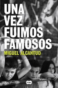 Books Frontpage Una vez fuimos famosos